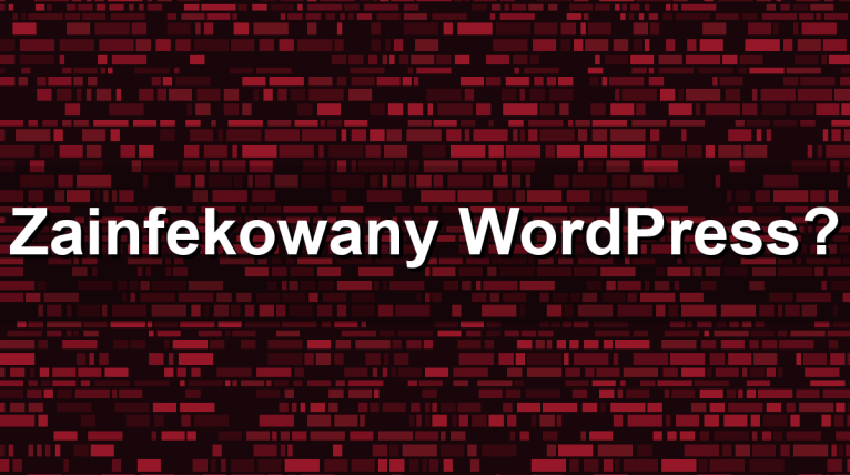 Jak naprawić zainfekowanego WordPressa? Przewodnik krok po kroku
